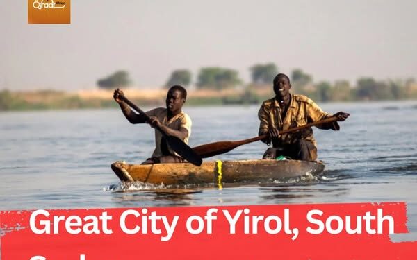 Great City of Yirol, South Sudan