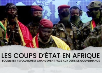 LES COUPS D’ÉTAT EN AFRIQUE EQUILIBRER REVOLUTION ET CHANGEMENT FACE AUX DEFIS DE GOUVERNANCE (1)