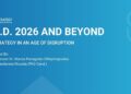 2026 وما بعدها، رؤى استشرافية وإستراتيجية وسياسية وأمنية وتكنولوجية للعام المقبل وما بعده